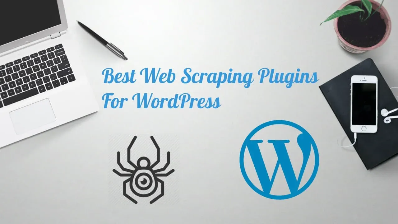 Best Web Scraping Plugins For WordPress