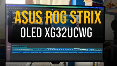 ASUS ROG Strix OLED XG32UCWG Review - OLED Monitor Experience