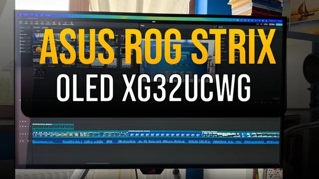 ASUS ROG Strix OLED XG32UCWG Review - First OLED Monitor Experience