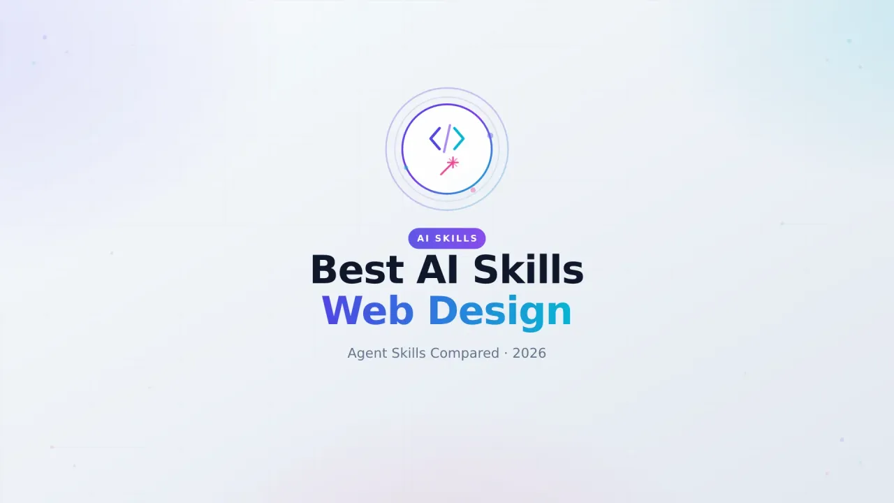 Best AI Skills for Web Design: Agent Skills Compared (2026)