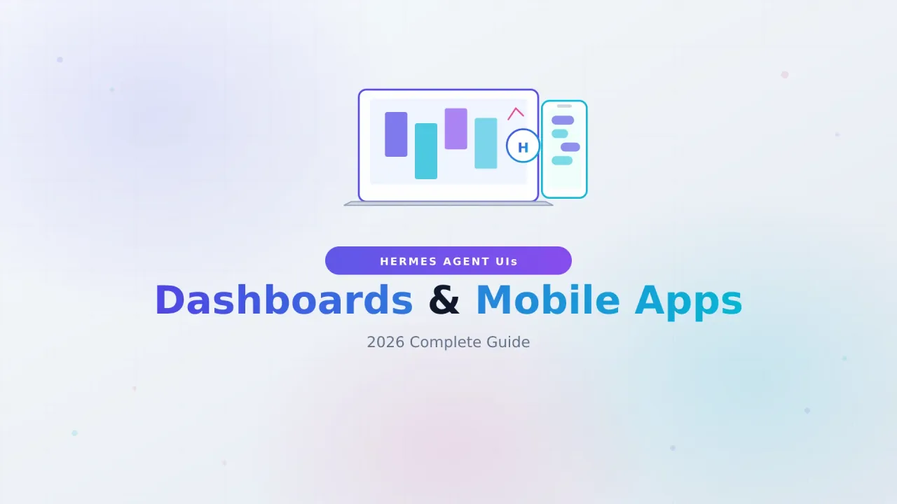Best Hermes Agent Dashboards & Mobile Apps (2026 Guide)