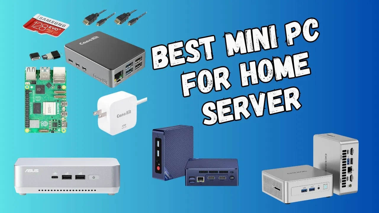 Best Mini PC For Home Server 2026: Build A Modern Home Lab At Low Costs