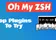 Best Oh My ZSH Plugins for 2026: No Git Clone Needed