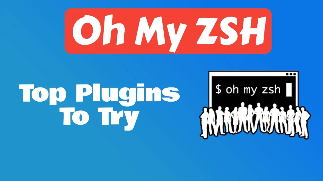Best Oh My ZSH Plugins for 2026