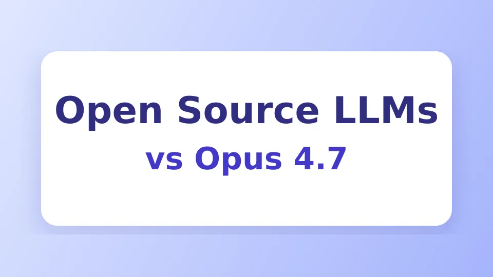 Best Open Source LLMs to Replace Claude Fable 5, Opus 4.8, or GPT-5.5: Affordable AI Coding Alternatives 2026