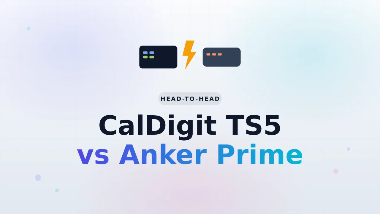 CalDigit TS5 versus Anker Prime TB5 head-to-head comparison cover
