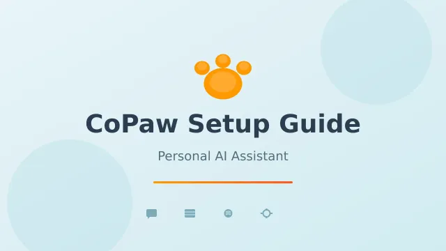 CoPaw Setup Guide: Multi-Channel AI Assistant You Can Self-Host