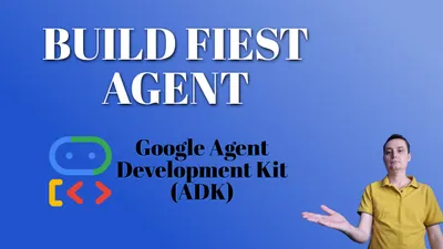 How to Build Your First Agent with Google Agent Development Kit (ADK)