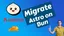 How to Migrate Astro to Bun on CloudFlare Pages (2026 Guide)