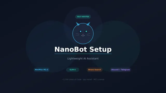 Guía de Configuración de NanoBot: MiniMax M2.5, GLM-5 y Brave Search en Tu VPS