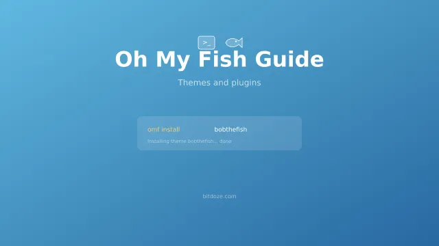 Oh My Fish (OMF) - Install Themes & Plugins