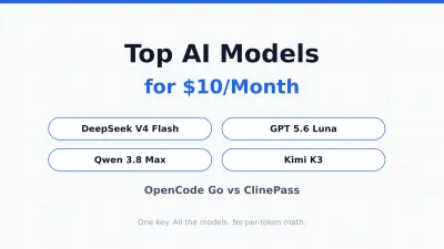 Consigue DeepSeek V4 Flash, GPT 5.6 Luna, Qwen 3.8 Max y Kimi K3 por Poco: OpenCode Go vs ClinePass