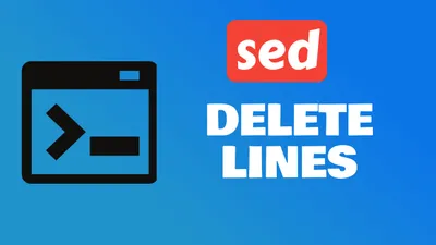 Sed Delete Lines: Advanced Techniques & Practical Examples