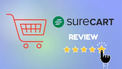 SureCart Review - WordPress eCommerce for Digital Products and Subscriptions