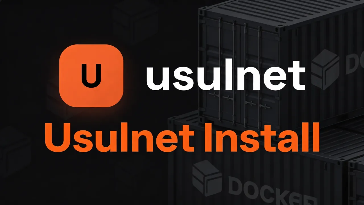 UsulNet Docker Install: All-in-One Container Management Platform