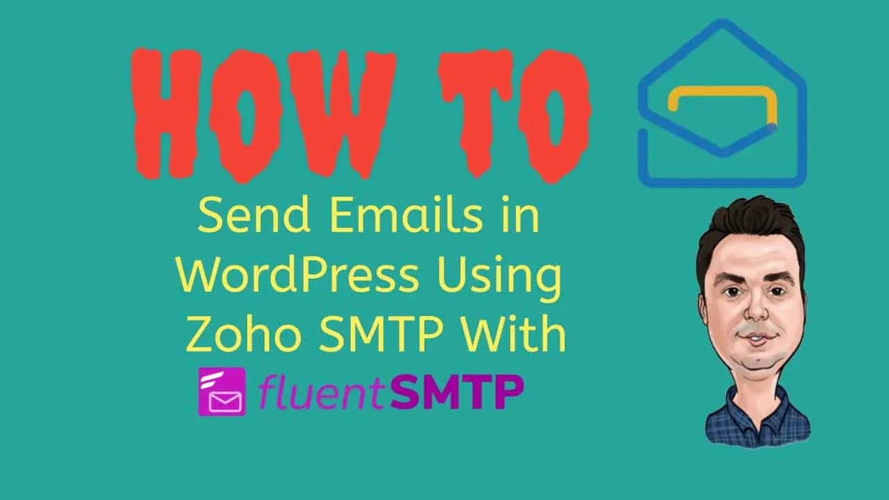 How to Send Emails in WordPress Using Zoho SMTP With FluentSMTP